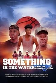 Something In The Water: A Kinston Basketball Story series tv