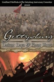 Gettysburg: Darkest Days & Finest Hours series tv