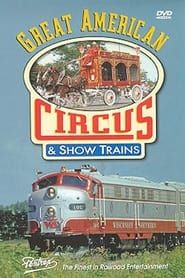 Great American Circus & Show Trains series tv