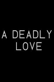 A Deadly Love series tv