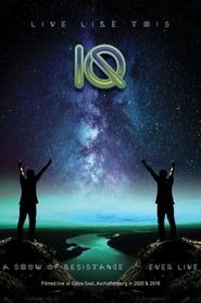 IQ - Live Like This (A Show Of Resistance Ever Live) series tv