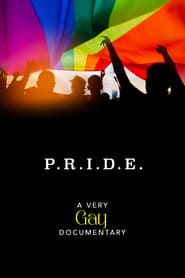 P.R.I.D.E.—A Very GAY Documentary series tv