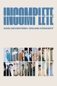 Seventeen: In-Complete Concert 2021 streaming
