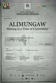 Alimungaw: Filming In A Time Of Uncertainty series tv
