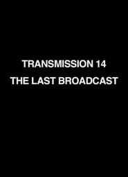 Image Transmission 14: The Last Broadcast 2008