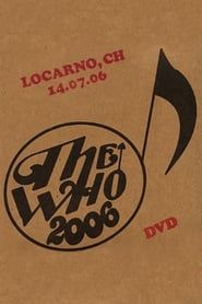 The Who: Locarno 7/14/2006 series tv