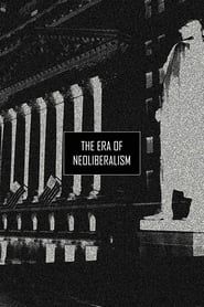 The Era of Neoliberalism series tv