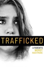 Trafficked: A Parent's Worst Nightmare series tv