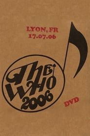 The Who: Lyon 7/17/2006 series tv