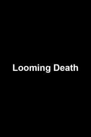 Looming Death series tv