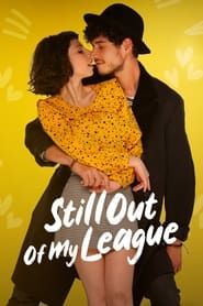 Still Out of My League series tv