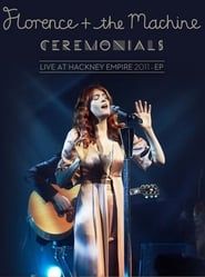 Florence and The Machine: Live at Hackney Empire series tv