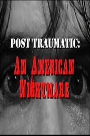 Post Traumatic: An American Nightmare series tv
