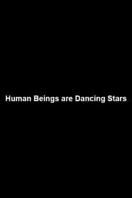 Human Beings are Dancing Stars series tv