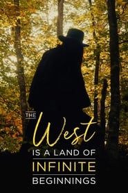 The West is a Land of Infinite Beginnings series tv