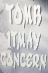 Affiche de Tomb Itmay Concern