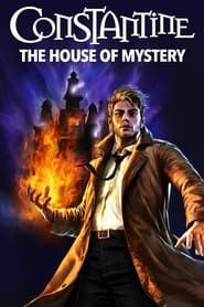 Constantine: The House of Mystery-hd