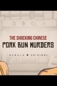 The Shocking Chinese Pork Bun Murders series tv