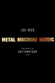 Zeitkratzer And Lou Reed: Metal Machine Music series tv