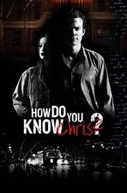 How Do You Know Chris? series tv