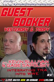 Guest Booker with Kevin Sullivan & Gabe Sapolsky ()
