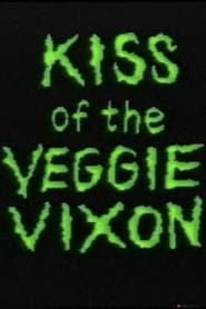 Kiss of the Veggie Vixen series tv