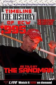 Timeline: The History of ECW – 1995 – As Told By The Sandman series tv