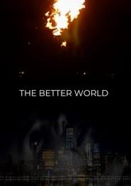 The Better World 2019 streaming