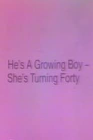 Image He's a Growing Boy, She's Turning Forty