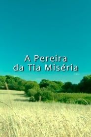 A Pereira da Tia Miséria series tv