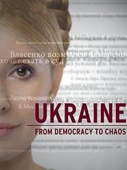 Ukraine: From Democracy to Chaos series tv