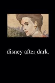 Disney after Dark. series tv