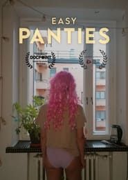 Easy Panties 2021 streaming