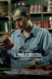 El Trabajo Industrial series tv