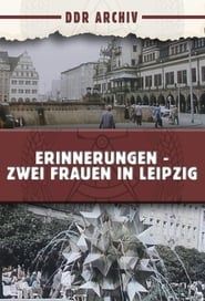 Erinnerungen - Zwei Frauen in Leipzig (1981)