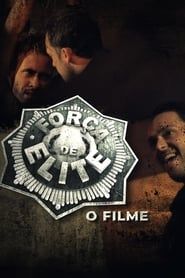 Força de Elite - O Filme series tv