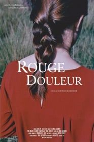Rouge douleur 2018 streaming