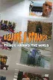Image Bizarre & Strange Things Around The World