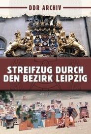 Streifzug durch den Bezirk Leipzig series tv