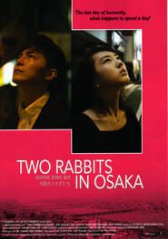 Two Rabbits in Osaka (2011)