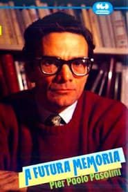 A futura memoria: Pier Paolo Pasolini (1985)