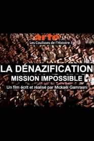 La dénazification, mission Impossible - Les coulisses de l'histoire series tv