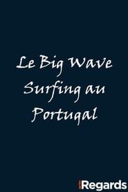 Image Le Big Wave Surfing au Portugal 2021