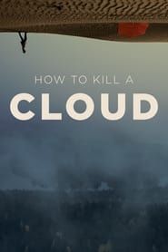 Affiche de How to Kill a Cloud