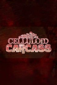 Celluloid Carcass series tv