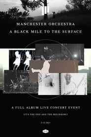 Manchester Orchestra: A Black Mile to the Surface 2021 streaming