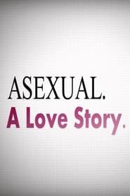 Asexual: A Love Story series tv