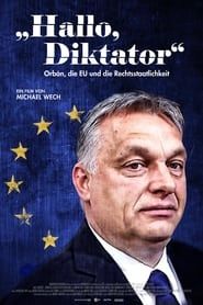 Hello, Dictator: Orbán, the EU and the Rule of Law series tv