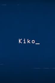 Kiko 2018 streaming