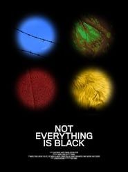 Not Everything Is Black series tv